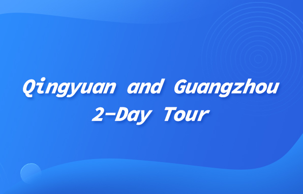 2-tägige Tour nach Qingyuan und Guangzhou