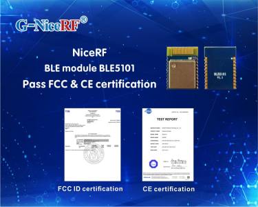 Das NiceRF BLE-Modul BLE 5101 besteht die FCC- und CE-Zertifizierung